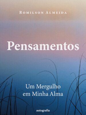 Pensamentos: Um Mergulho em Minha Alma