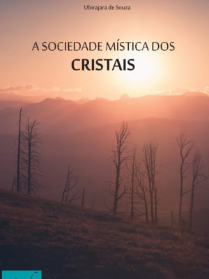 A sociedade mística dos cristais